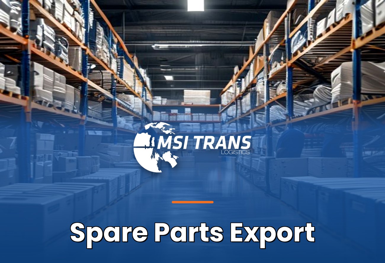 MSI Trans Spare Parts Export Logistics cover — aftermarket parts warehouse preparing export shipments